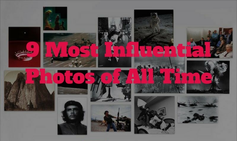9 Most Influential Photos of All Time